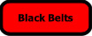 Black Belts